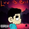 Luv Is Evil album lyrics, reviews, download
