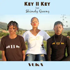 Vuka (feat. Shinely Greenz) - Single by Key 2 Key album reviews, ratings, credits