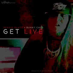 Get Live (feat. Buhay Cali) [Live] - Single by Dennis Blaze album reviews, ratings, credits