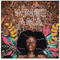 What Are We - Single by Winnie Ama album reviews, ratings, credits