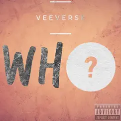 Who - Single by VeeVerse album reviews, ratings, credits