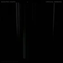 Critical Thinking (Two Worlds Suite) - Single by Electric Youth album reviews, ratings, credits