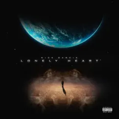 Lonely Heart - Single by Nick Garcia album reviews, ratings, credits