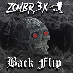 Back Flip - Single by Zombr3x album reviews, ratings, credits