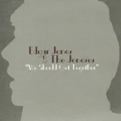 We Should Get Together (Live) by Edgar Jones & The Joneses album reviews, ratings, credits