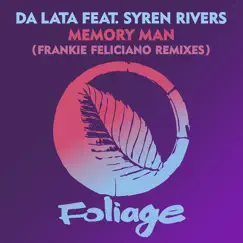 Memory Man (feat. Frankie Feliciano) [Frankie Feliciano Remixes] - EP by Da Lata & Syren Rivers album reviews, ratings, credits