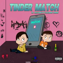 Tinder Match - Single by R. Raven & DAGER TREE album reviews, ratings, credits