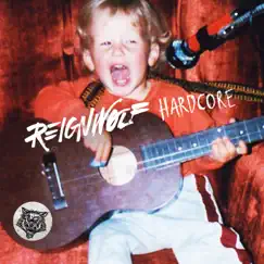 Hardcore - Single by Reignwolf album reviews, ratings, credits