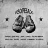 Peso Pesado (feat. D Jam Saw, Jhise, Lopes, felinobrown, Ergo Pro, Makro, Yusteh, Carmona & El Jincho) - Single album lyrics, reviews, download