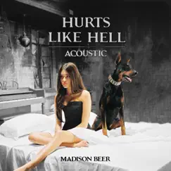 Hurts Like Hell (Acoustic Live) - Single by Madison Beer album reviews, ratings, credits