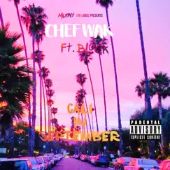 Cali in September (feat. Block) - Single by Chef Wak album reviews, ratings, credits