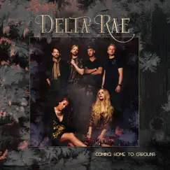 Coming Home to Carolina - Live by Delta Rae album reviews, ratings, credits