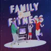 Family Fun Fitness - Single album lyrics, reviews, download