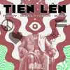 Tiến Lên (feat. FireFlow, Micheal P, Yellow & Silver D) - Single album lyrics, reviews, download