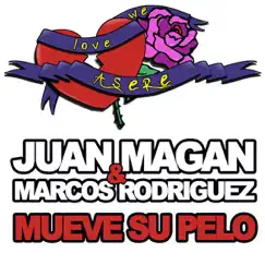 Mueve Su Pelo by Marcos Rodriguez & Juan Magán album reviews, ratings, credits