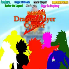 Dragon Slayer Cypher (feat. Baker the Legend, AfroLegacy, IAMCHRISCRAIG, Knight of Breath, Mark Cooper & Diggz Da Prophecy) Song Lyrics