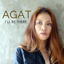 I'll Be There by Agat album reviews, ratings, credits