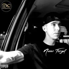 Never Forget - Single by Kompanion album reviews, ratings, credits