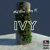 Ivy (feat. Yung TK) - Single album lyrics, reviews, download