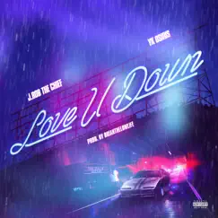 Love U Down - Single by J.Rob The Chief & YK Osiris album reviews, ratings, credits