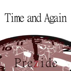 Time and Again - Single by Prezide album reviews, ratings, credits