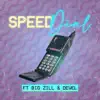 Speed Dial (feat. Big Zill & Devel) - Single album lyrics, reviews, download