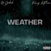 Weather (feat. Fancy LaFlare) - Single album lyrics, reviews, download