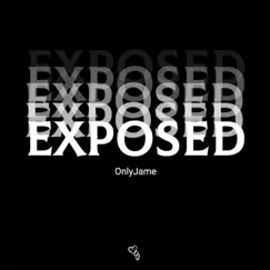 Exposed - Single by OnlyJame album reviews, ratings, credits