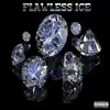 Flawless ICE (feat. Intensitty 7) - Single album lyrics, reviews, download