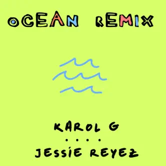 Download Ocean (Remix) KAROL G & Jessie Reyez MP3