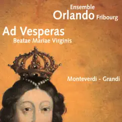 Ad Vesperas Beatae Mariae Virginis by Ensemble Orlando Fribourg & Laurent Gendre album reviews, ratings, credits