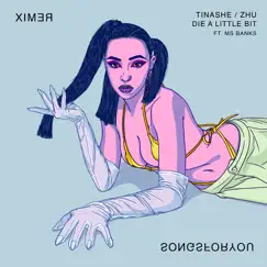 Die a Little Bit (Remix) [feat. Ms Banks] - Single by Tinashe & ZHU album reviews, ratings, credits