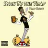 Back To the Trap album lyrics, reviews, download