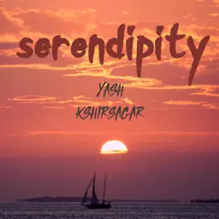 Serendipity - Single by Yash Kshirsagar album reviews, ratings, credits