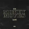 Money Moves (feat. Wilky) - Single album lyrics, reviews, download