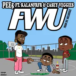 FWU (feat. Kalanfrfr & Casey Veggies) Song Lyrics
