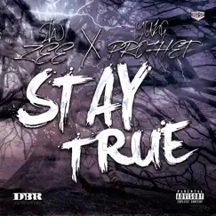 Stay True (feat. Yung Profhet) Song Lyrics