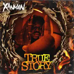 True Story - Single by Xanman album reviews, ratings, credits