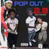 Pop Out 2.0 (feat. Quin Nfn) - Single album lyrics, reviews, download