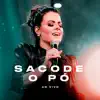 Sacode o Pó (feat. Raquel Kerr Borin) [Ao Vivo] - Single album lyrics, reviews, download