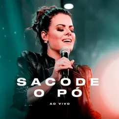 Sacode o Pó (feat. Raquel Kerr Borin) [Ao Vivo] Song Lyrics