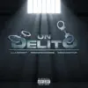 Un Delito (feat. DreeanStar & Broklyn ZR) - Single album lyrics, reviews, download