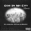 GOD IN MY CITY (feat. Cainloso, Keylaze & Prof3y) [REMIX] - Single album lyrics, reviews, download
