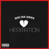 Hesitation - Single album lyrics, reviews, download