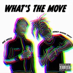 What’s the Move - Single (feat. Mac Mouse) - Single by Money Makin' Swift album reviews, ratings, credits