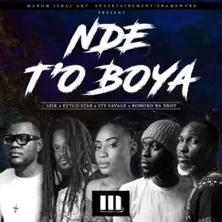 NDE T'o Boya (feat. Izik, Etyco Star & Ste Savage) Song Lyrics