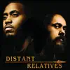 Distant Relatives (Bonus Track Version) by Nas & Damian "Jr. Gong" Marley album lyrics