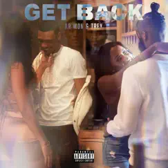 Get Back - Single by Ar'mon & Trey album reviews, ratings, credits