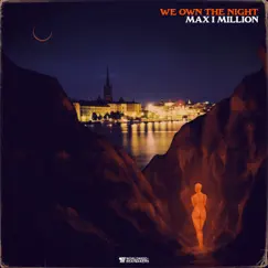 We Own the Night by Max I Million album reviews, ratings, credits