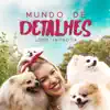 Mundo de Detalhes - Single album lyrics, reviews, download